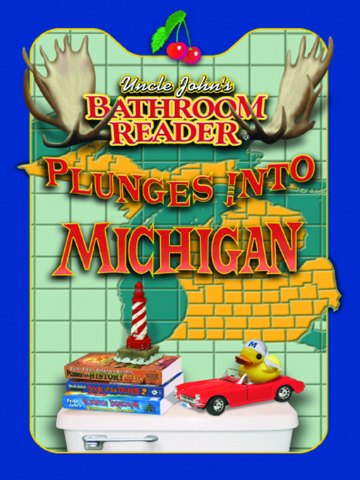 Title details for Uncle John's Bathroom Reader Plunges into Michigan by Bathroom Readers' Hysterical Society - Available